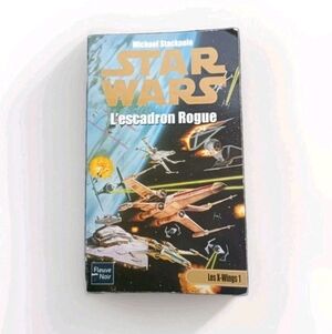 Star Wars L'escadron Rogue Livre Édition Française Imprimé En 2005 Bon État